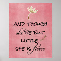 And though she be but Little, She is Fierce Quote