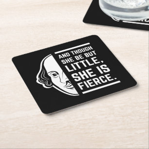 And Though She Be But Little She Is Fierce Quote Square Paper Coaster