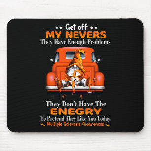And Truck Get Off My Nerves Energy To Pretend Mouse Pad
