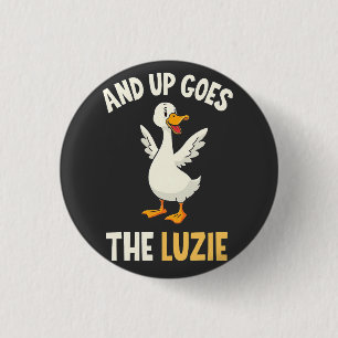 And up Goes The Luzie Funny Goose Lovers 3 Cm Round Badge