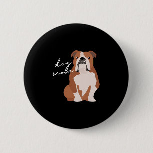 And White English Bulldog Dog Mum Woman 6 Cm Round Badge
