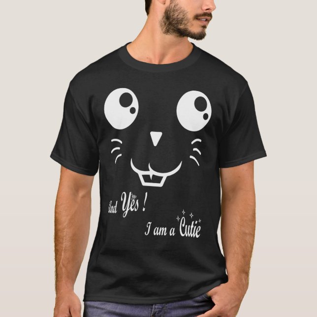 And Yes I Am A Cutie T-Shirt (Front)