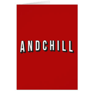 ANDCHILL
