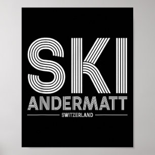 Andermatt Ski Resort Swiss Alps Skiing Switzerland Poster