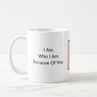 Anders ArIistry * Am What I Am Becasue Of You * Coffee Mug