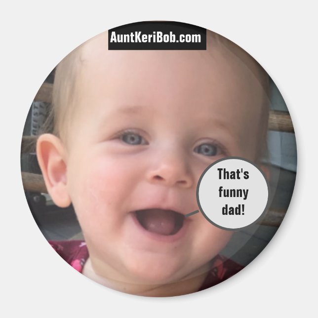 Andi-Bob That's funny dad Magnet (Front)