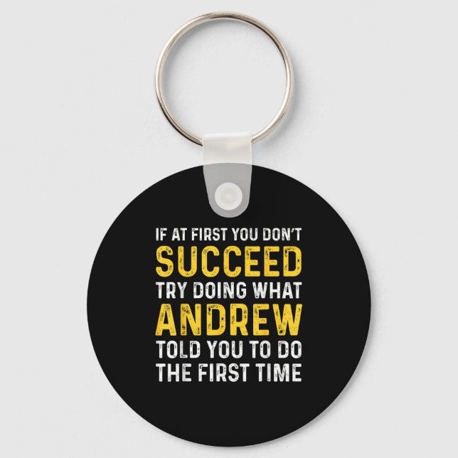 Andrew If At First You Don't Succeed Andrew Birthd Key Ring (Front)