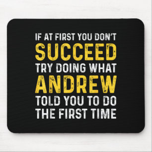 Andrew If At First You Don't Succeed Andrew Birthd Mouse Pad