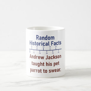 Andrew Jackson Taught His Parrot To Swear - Histo Coffee Mug