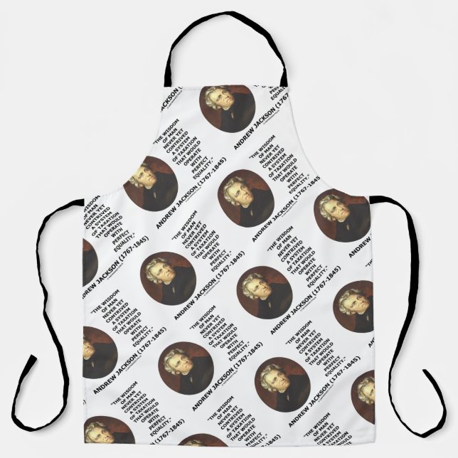 Andrew Jackson Wisdom Contrive Taxation Equality Apron (Front)