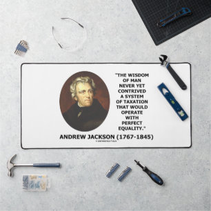 Andrew Jackson Wisdom Contrive Taxation Equality Desk Mat