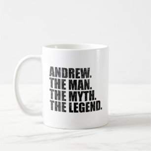 Andrew name, Andrew The Man The Myth The Legend Coffee Mug