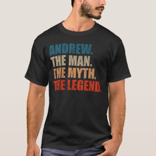 Andrew The Man The Myth The Legend T-Shirt