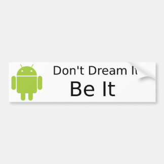 Androd Be It Bumper Sticker