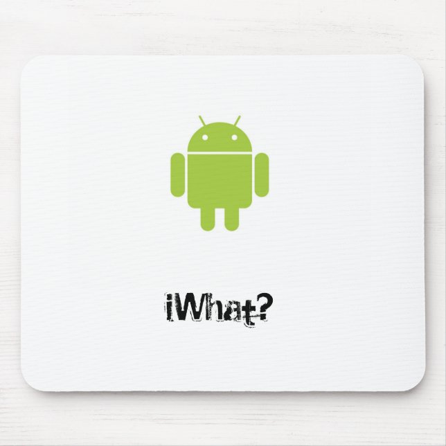 android, iWhat? Mouse Pad (Front)