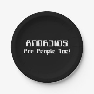 ANDROIDS Are People Too! Paper Plate