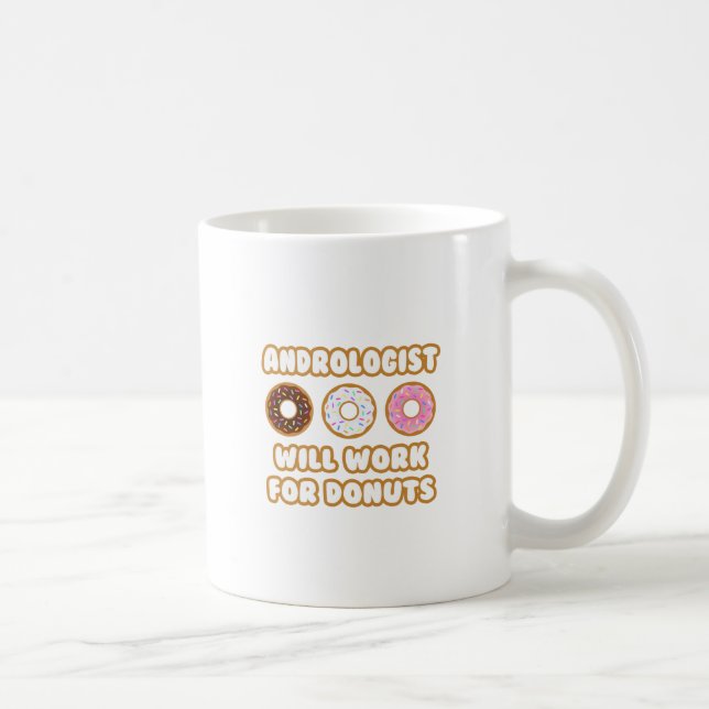 Andrologist .. Will Work For Doughnuts Coffee Mug (Right)