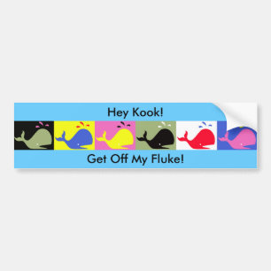 Andy Whale-Hole™_"Get off my fluke!" Bumper Sticker