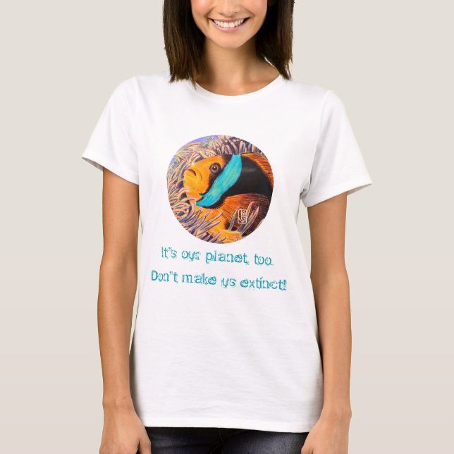 Anemone Fish "It's my planet, too!" T-Shirt (Front)