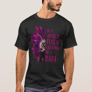 Anemone World Full Of Grandmas Be BABA Grandmas Gi T-Shirt