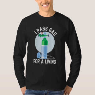 Anesthesia Doctor Anesthesiologist I Pass Gas For T-Shirt