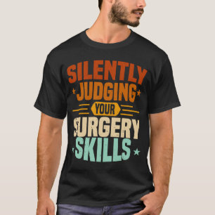 Anesthesia Nurse Judging Surgery Skills CRNA Anest T-Shirt
