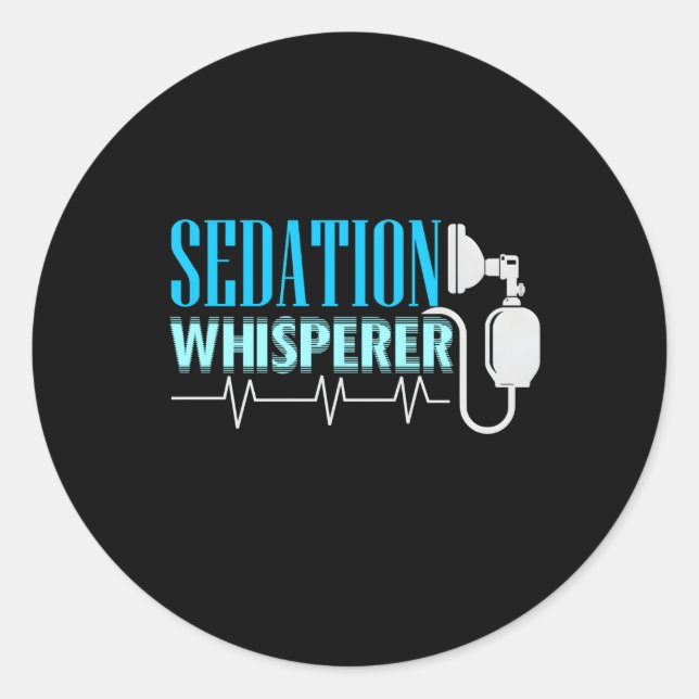 Anesthesiologis Sedation Whisperer Classic Round Sticker (Front)
