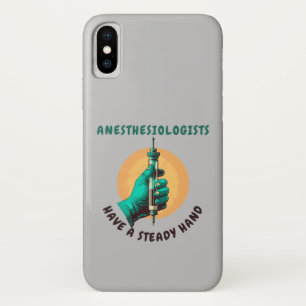 Anesthesiologists have a steady hand, Anaesthesia iPhone X Case