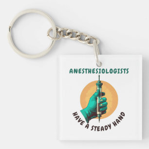 Anesthesiologists have a steady hand, Anaesthesia Key Ring