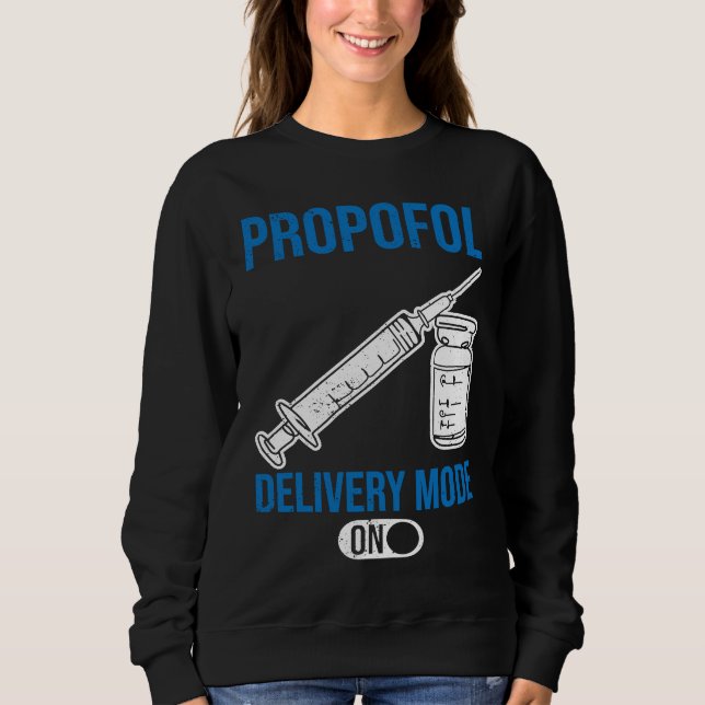 Anesthetist delivery Mode On Sweatshirt (Front)