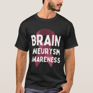 Aneurysm Awareness Burgundy Ribbon Aneurysm Surviv T-Shirt