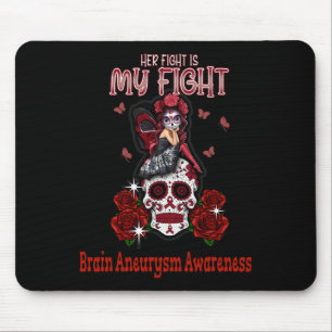 Aneurysm Awareness Her Fight Is My Fight Mouse Pad