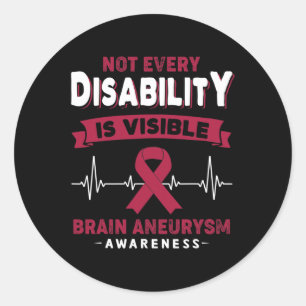 Aneurysm Awareness Not Every Disability Is Visible Classic Round Sticker