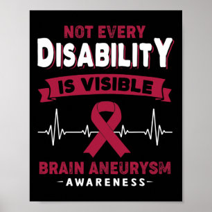 Aneurysm Awareness Not Every Disability Is Visible Poster