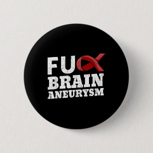 Aneurysm Awareness Supporter Intracranial Fighter 6 Cm Round Badge