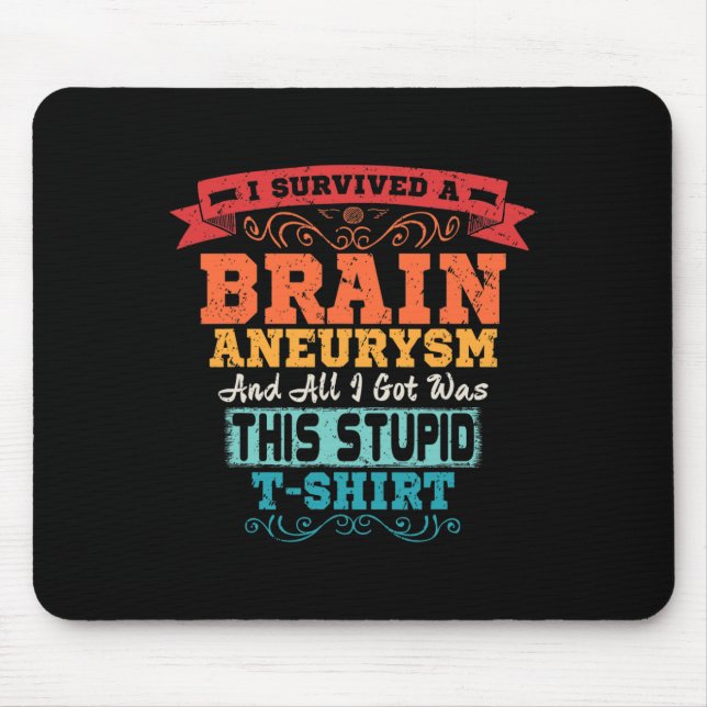 Aneurysm Surgery Survivor Awareness Gift  Mouse Pad (Front)