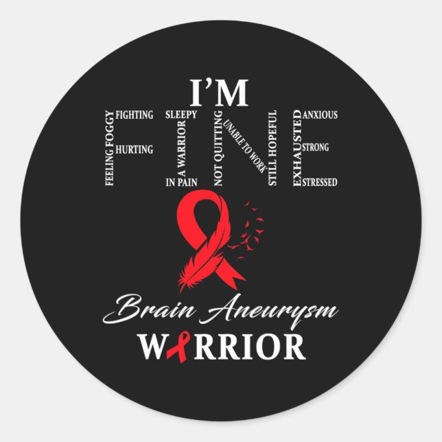 Aneurysm Warrior I'm Fine  Classic Round Sticker (Front)