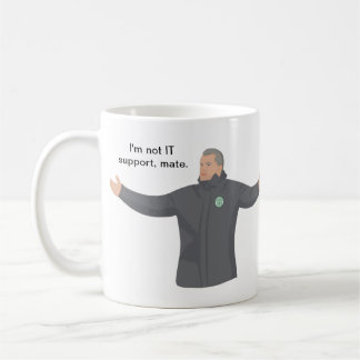 Ange Postecoglou - I'm not IT support, mate. Coffee Mug