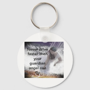 angel2, Never drive faster then your guardian a... Key Ring