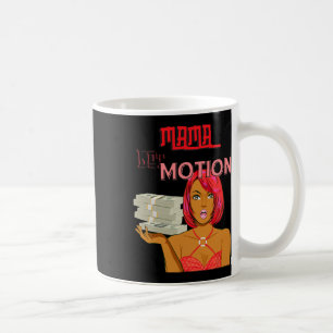 Angel Byby Mama Got Motion Mama Mum Mothers Day Coffee Mug