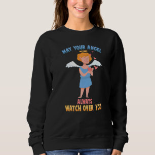Angel May Your Angel Always Watch Over You Cherub Sweatshirt