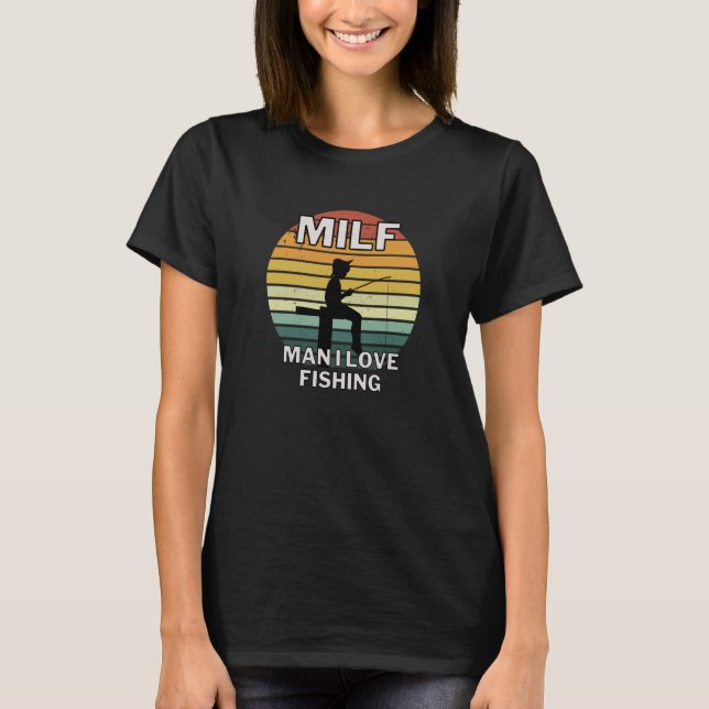 Angel motif for fishermen and anglers with MILF sa T-Shirt (Front)