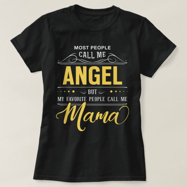 Angel Name Shirt - My Favortie People Call Me Mama (Design Front)