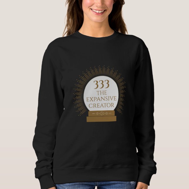 Angel Number 333- The Expansive Creator Sweatshirt (Front)