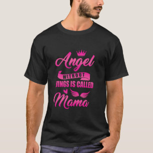Angel Without Wings Best Mum Mama Mummy Mother Pro T-Shirt
