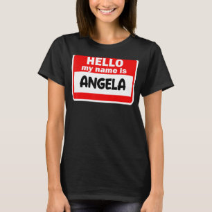 Angela Hello Hi My Name Is Tshirt Name On Custom