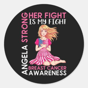 Angela Strong Breast Cancer Awareness Her Fight Is Classic Round Sticker