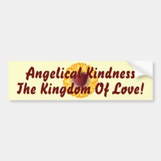 Angelical Kindness The Kingdom Of Love-Customise Bumper Sticker