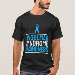 Angelman Syndrome Awareness Disease T-Shirt