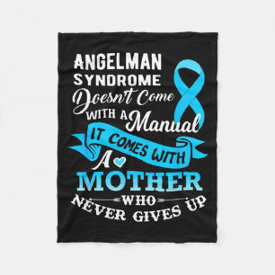 Angelman Syndrome Doesnt Come With A Manual Mother Fleece Blanket